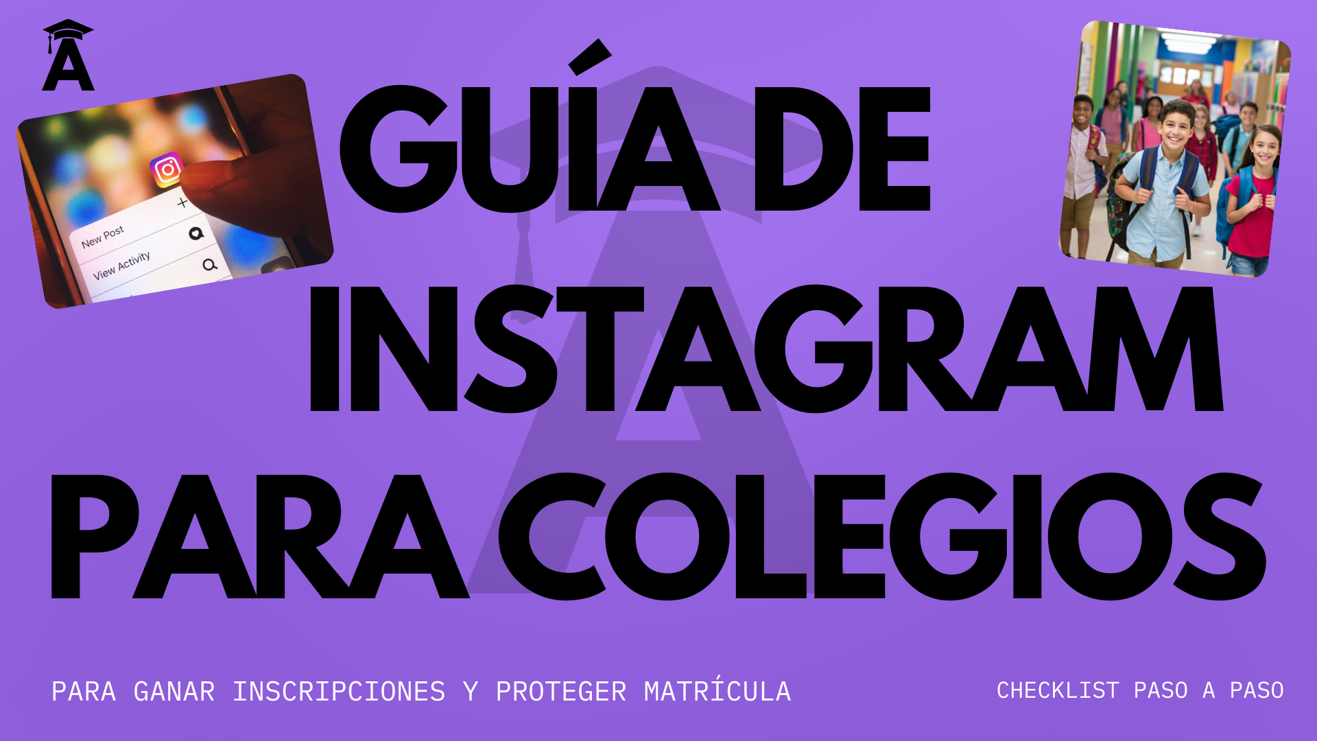 Guía_de_Instagram_para_Colegios_gana_inscripciones_y_protege_tu_matrícula